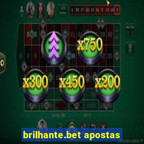 brilhante.bet apostas